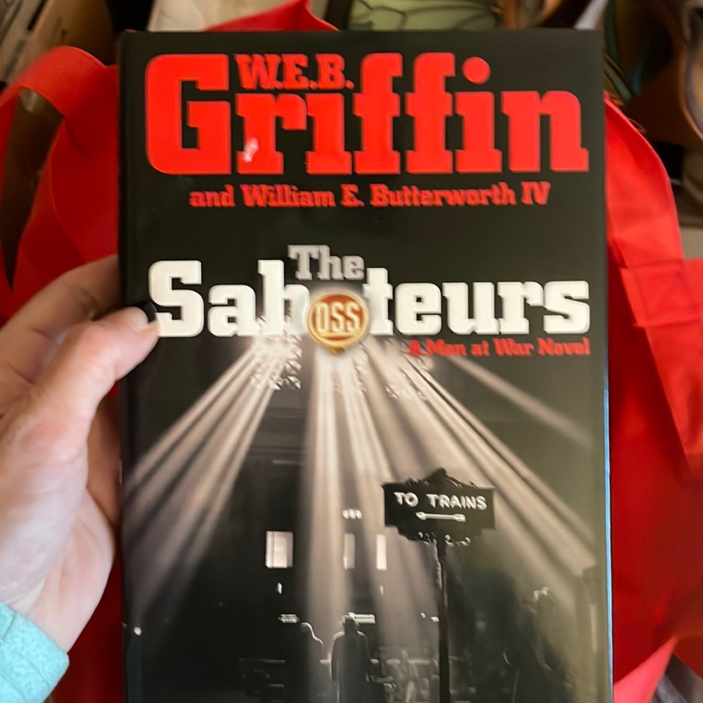 Web griffin a d. William e butter with IV the saboteurs a men at war novel